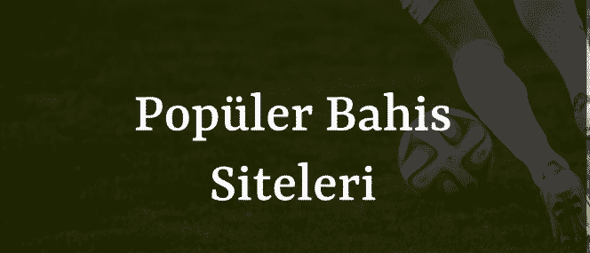 popüler bahis siteleri
